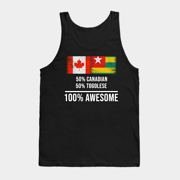 50% Canadian 50% Togolese 100% Awesome - Gift for Togolese Heritage From Togo Tank Top by Country Flags